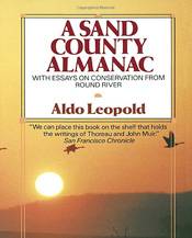 Aldo Leopold A Sand County Almanac